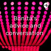 Podcast Bonita’s advice and conversation