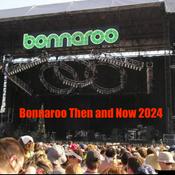 Podcast Bonnaroo Then and Now 2024