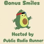 Podcast Bonus Smiles (Hosted by Public Radio Runner)