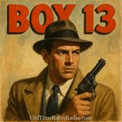 Podcast Box 13 | Old Time Radio