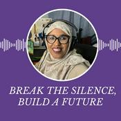 Podcast Break the Silence, Build a Future