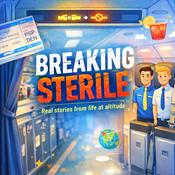 Podcast Breaking Sterile | The Flight Attendant Podcast