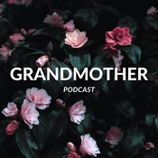 Podcast Grandmother
