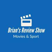 Podcast Brian’s Review Show