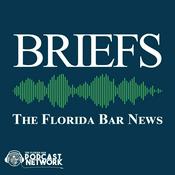 Podcast Briefs - The Florida Bar News