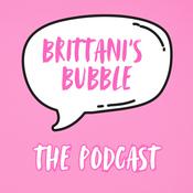 Podcast Brittani’s Bubble