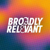 Podcast Broadly Relevant