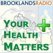 Podcast Brooklands Radio Your Health Matters