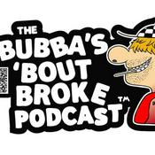 Podcast Bubba's 'Bout Broke