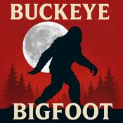 Podcast Buckeye Bigfoot