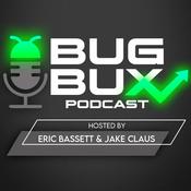 Podcast Bug Bux Podcast