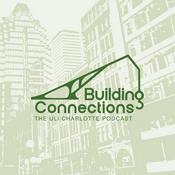 Podcast Building Connections, The ULI Charlotte Podcast