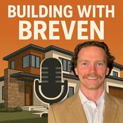 Podcast Home Building Insights - Building With Breven
