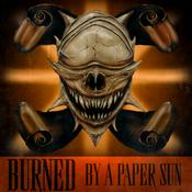 Burned by a Paper Sun
