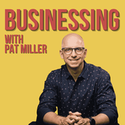 Podcast Businessing with Pat Miller