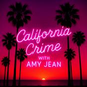 Podcast California Crime with Amy Jean