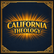 Podcast California Theology
