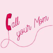 Podcast Call Your Mom