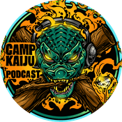 Podcast Camp Kaiju: Monster Movie Podcast