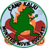Podcast Camp Kaiju: Monster Movie Podcast