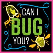 Podcast Can I Bug You?