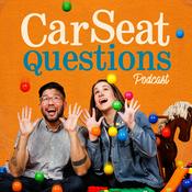 Podcast Car Seat Questions