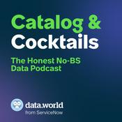 Podcast Catalog & Cocktails: The Honest, No-BS Data Podcast