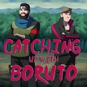 Podcast Catching Up With Boruto