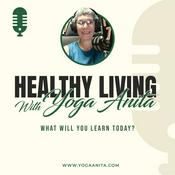 Podcast Healthy Living with Yoga Anita