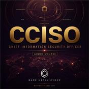 Podcast Certified: The CCISO Audio Course