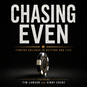 Podcast Chasing Even featuring Timothy Lawson and Vinny Chenz