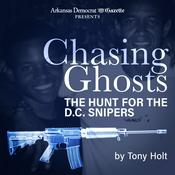 Podcast Chasing Ghosts: The Hunt for the D.C. Snipers