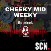 Podcast Cheeky Mid Weeky