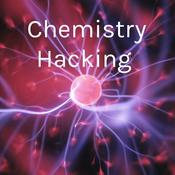 Podcast Chemistry Hacking