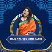 Podcast Real Talks with Rathi