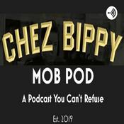 Podcast Chez Bippy Mob Pod