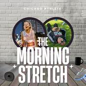 Podcast The Morning Stretch by Chicago Athlete