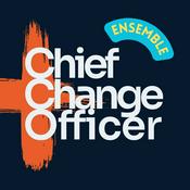 Podcast Chief Change Officer™: Ensemble
