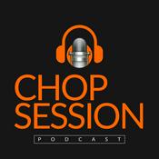 Podcast Chop Session Podcast