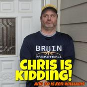 Podcast Chris is Kidding