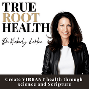 Podcast TRUE ROOT HEALTH | Christian Natural Health, Anti-Aging, Detox, Gut Health, Weight Loss