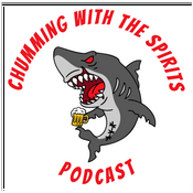 Podcast Chumming with the Spirits
