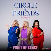 Podcast Circle of Friends Podcast with Point of Grace VIDEO