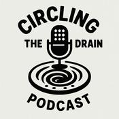 Podcast Circling The Drain
