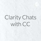 Podcast Clarity Chats with CC