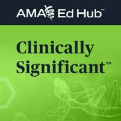 Podcast Clinically Significant™
