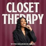 Podcast Closet Therapy with Shaniece Jones