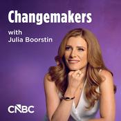 Podcast CNBC Changemakers with Julia Boorstin