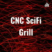 Podcast CNC SciFi Grill