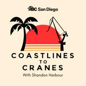 Podcast Coastlines to Cranes